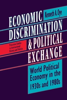 Paperback Economic Discrimination and Political Exchange: World Political Economy in the 1930s and 1980s Book