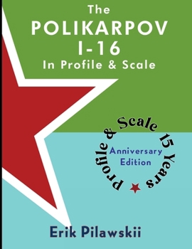 Paperback The Polikarpov I-16 In Profile & Scale Book