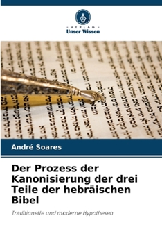 Paperback Der Prozess der Kanonisierung der drei Teile der hebräischen Bibel [German] Book