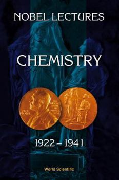 Hardcover Nobel Lectures in Chemistry, Vol 2 (1922-1941) Book