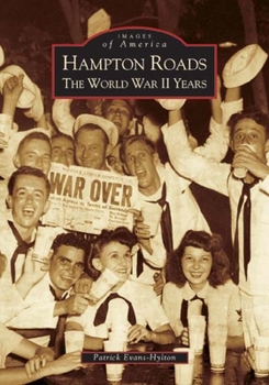 Paperback Hampton Roads: The World War II Years Book