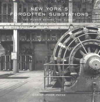 Paperback New York's Forgotten Substations: The Power Behind the Subway Book