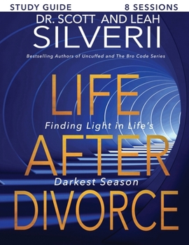 Paperback Life After Divorce: Finding Light In Life's Darkest Season Study Guide Book