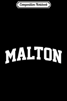 Composition Notebook: Malton Vintage Sports Team Arch  Journal/Notebook Blank Lined Ruled 6x9 100 Pages