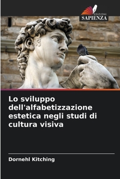 Paperback Lo sviluppo dell'alfabetizzazione estetica negli studi di cultura visiva [Italian] Book