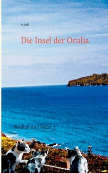 Paperback Die Insel der Orulia: Krallen und Feder 1 [German] Book