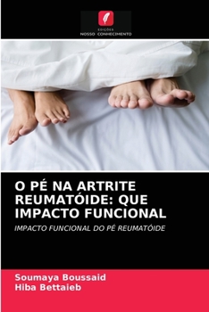 Paperback O Pé Na Artrite Reumatóide: Que Impacto Funcional [Portuguese] Book