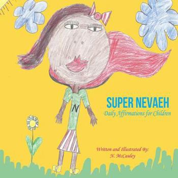 Paperback Super Nevaeh: Daily Affirmations For Children Book