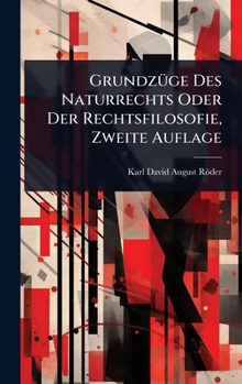 Hardcover GrundzÃ1/4ge Des Naturrechts Oder Der Rechtsfilosofie, Zweite Auflage [German] Book