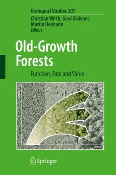 Hardcover Old-Growth Forests: Function, Fate and Value Book