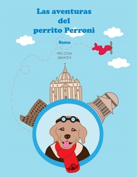 Paperback Las aventuras del perrito Perroni: Roma [Spanish] Book
