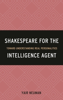 Paperback Shakespeare for the Intelligence Agent: Toward Understanding Real Personalities Book
