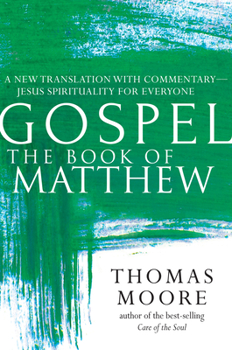 Paperback Gospel--The Book of Matthew: A New Translation with Commentary--Jesus Spirituality for Everyone Book