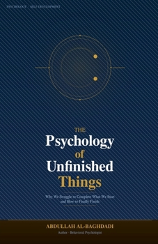 Paperback The Psychology of Unfinished Things Book