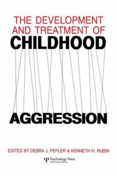 Paperback The Development and Treatment of Childhood Aggression Book