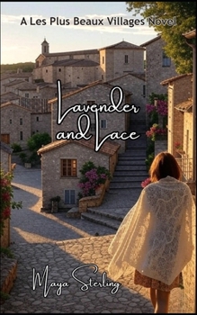 Lavender and Lace (Les Plus Beaux Villages)
