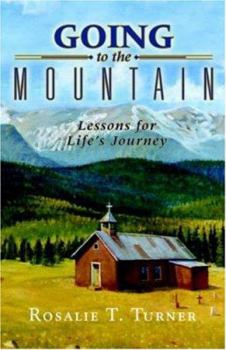 Paperback Going to the Mountain, Lessons for Life' Book
