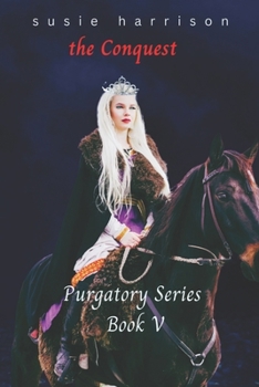 the Conquest: Purgatory Series Book 5 - Book #5 of the Purgatory Series