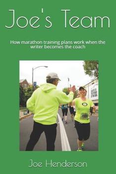 Paperback Joe's Team: How marathon training plans work when the writer becomes the coach Book