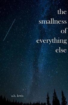 Paperback The Smallness of Everything Else Book