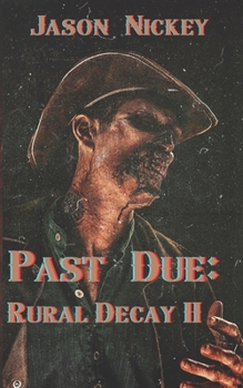 Past Due: Rural Decay II