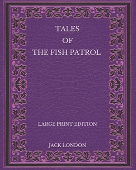 Paperback Tales of the Fish Patrol - Large Print Edition Book