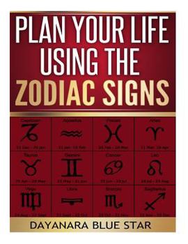 Paperback Plan Your Life Using the Zodiac Signs Book