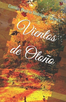 Paperback Vientos de Otoño: Cada brisa lleva el amor a su destino, esté cerca o lejos. [Spanish] Book