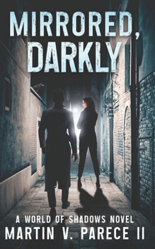 Mirrored, Darkly: A World of Shadows Novel