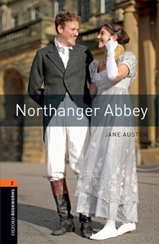 Paperback Oxford Bookworms Library: Level 2:: Northanger Abbey: Graded readers for secondary and adult learners Book