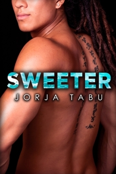 Sweeter: A BWAM Contemporary Romance - Book #10 of the How Do You Want It Series