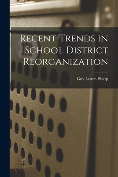 Paperback Recent Trends in School District Reorganization Book