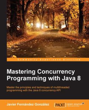Paperback Mastering Concurrency Programming with Java 8 Book