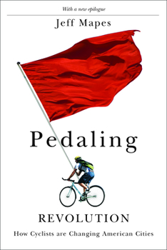 Paperback Pedaling Revolution: How Cyclists Are Changing American Cities Book
