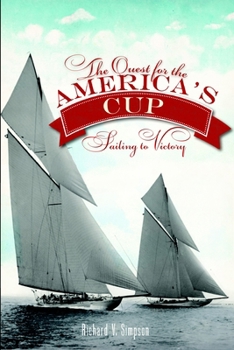 Paperback The Quest for the America's Cup: Sailing to Victory Book