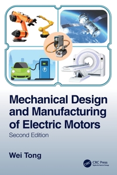 Hardcover Mechanical Design and Manufacturing of Electric Motors Book