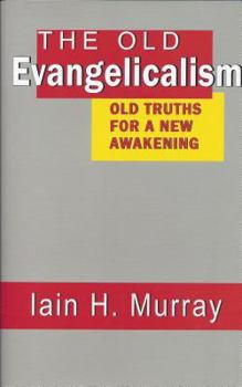 Hardcover Old Evangelicalism Book