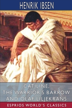 Paperback Catiline, The Warrior's Barrow and Olaf Liljekrans (Esprios Classics): Translated by Anders Orbeck Book