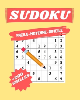 Paperback Sudoku Facile Moyenne Dificile: + 200 Grilles Avec Solutions [French] Book
