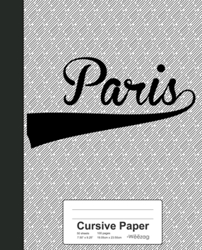 Paperback Cursive Paper: PARIS Notebook Book