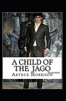 Paperback A Child of the Jago Illustrated Book
