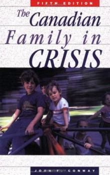 Paperback The Canadian Family in Crisis: Fifth Edition Book