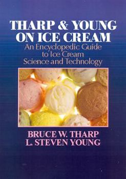 Hardcover Tharp and Young on Ice Cream: An Encyclopedic Guide to Ice Cream Science and Technology Book