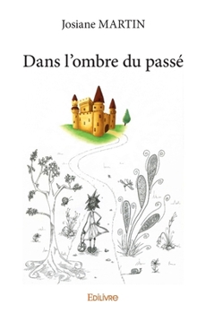 Paperback Dans l'ombre du passé [French] Book