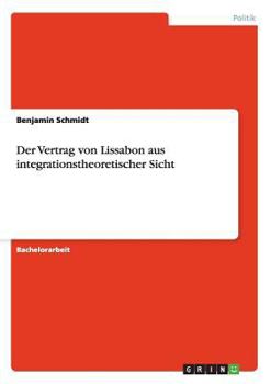 Paperback Der Vertrag von Lissabon aus integrationstheoretischer Sicht [German] Book