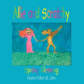 Paperback Allie and Scratchy: Spring Cleaning Book