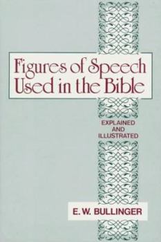 Hardcover Figures of Speech Used in the Bible: Explained and Illustrated Book
