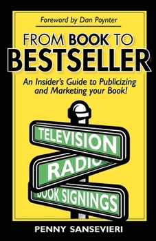 Paperback From Book to Bestseller: An Insider's Guide to Publicizing and Marketing Your Book! Book