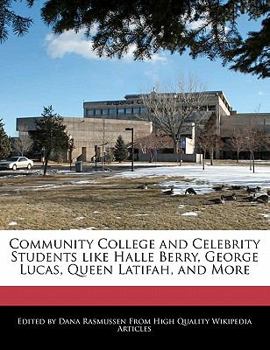 Community College and Celebrity Students Like Halle Berry, George Lucas, Queen Latifah, and More