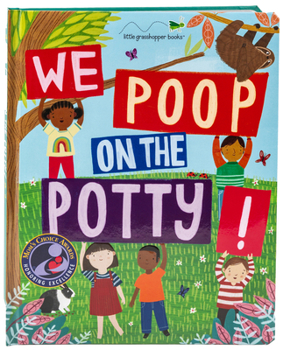 Board book We Poop on the Potty! (Mom's Choice Awards Gold Award Recipient) Book